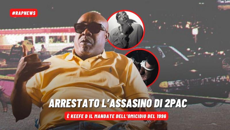 Arrestato Keefe D per l’omicidio di Tupac Shakur del 1996