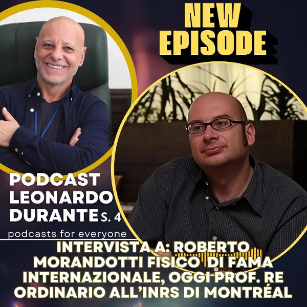 Intervista a Roberto Morandotti fisico italiano di fama internazionale, oggi Professore Ordinario all’INRS di Montréal