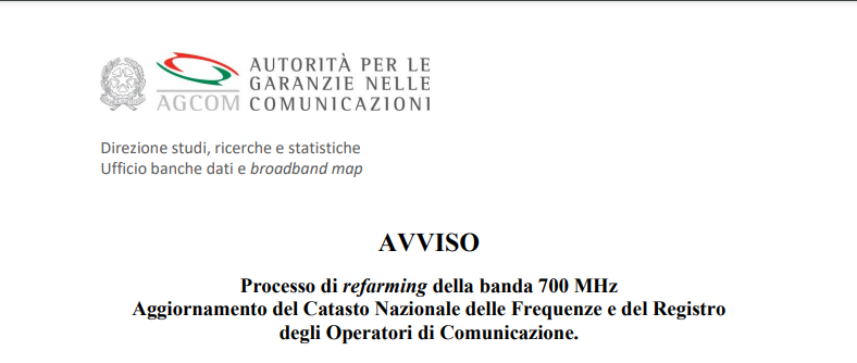 Processo di refarming della banda 700 MHz - Aggiornamento del Catasto Nazionale delle Frequenze e del Registro degli Operatori di Comunicazione