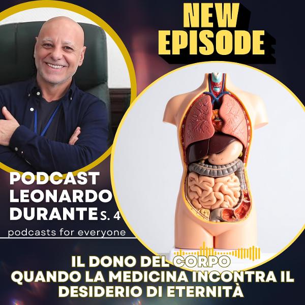 Il Dono del Corpo: quando la medicina incontra il desiderio di eternità