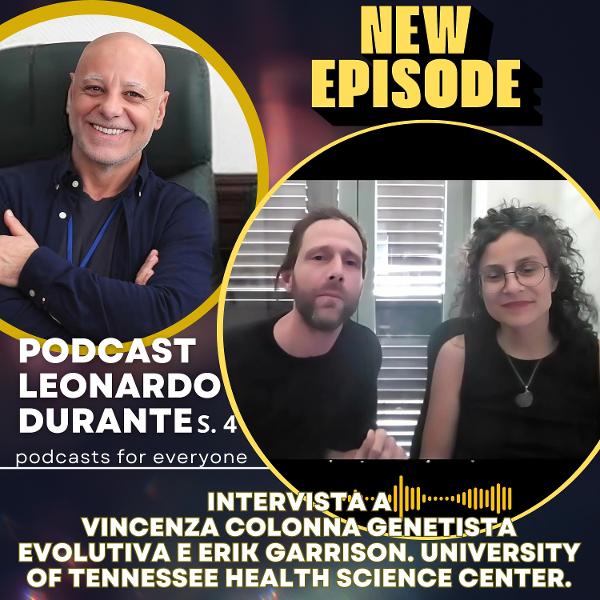 Intervista a Vincenza Colonna genetista evolutiva di rilievo internazionale e Erik Garrison biologo computazionale. University of Tennessee Health Science Center
