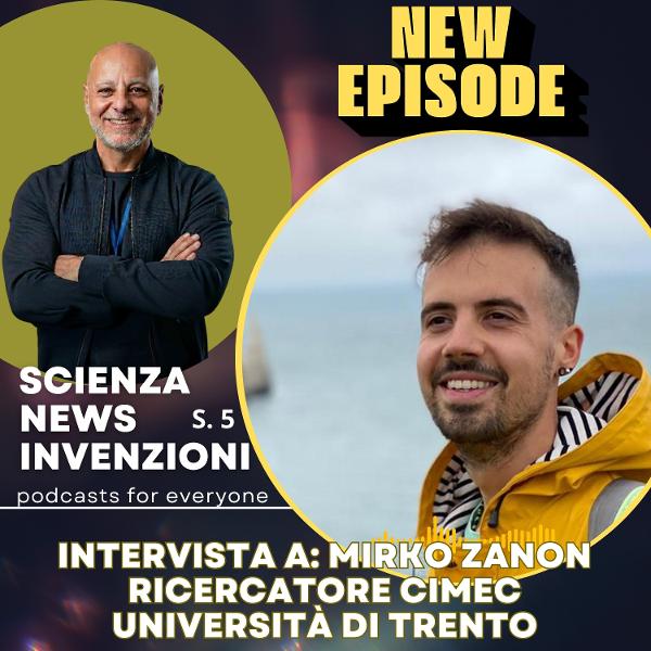Intervista a Mirko Zanon ricercatore CIMEC Università di Trento