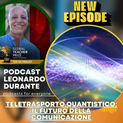 Teletrasporto Quantistico. Il Futuro della Comunicazione