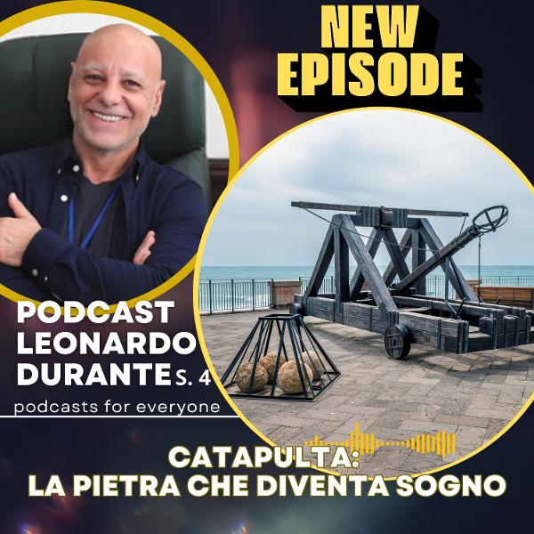 La catapulta: la Pietra che Diventa Sogno