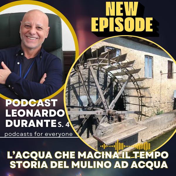L’acqua che macina il tempo. Storia del mulino ad acqua
