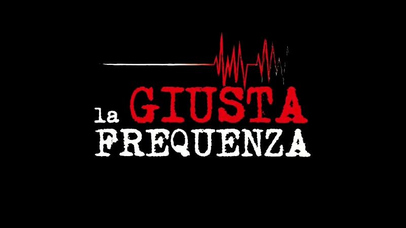 La Giusta Frequenza - Speciale LGNET Roma